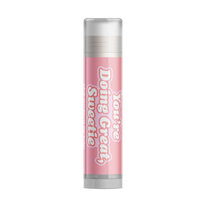 You're Doing Great Sweetie Lip Balm