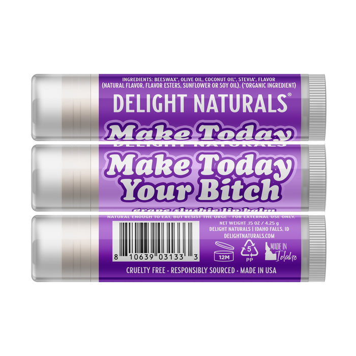 Make Today Your Bitch Lip Balm
