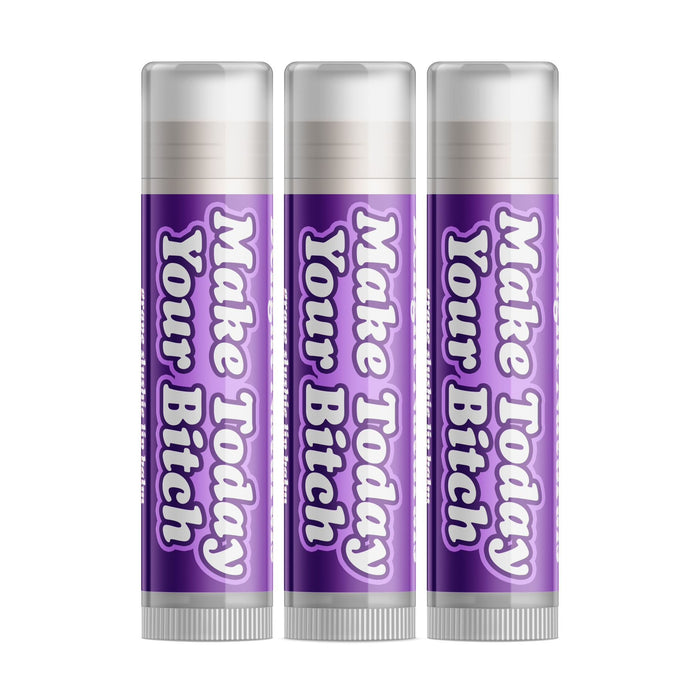 Make Today Your Bitch Lip Balm - Three Pack